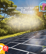 L’Énergie Solaire Décryptée : “Ce que Vous Devez Savoir pour Maximiser Votre Économie et Protéger l’Avenir”